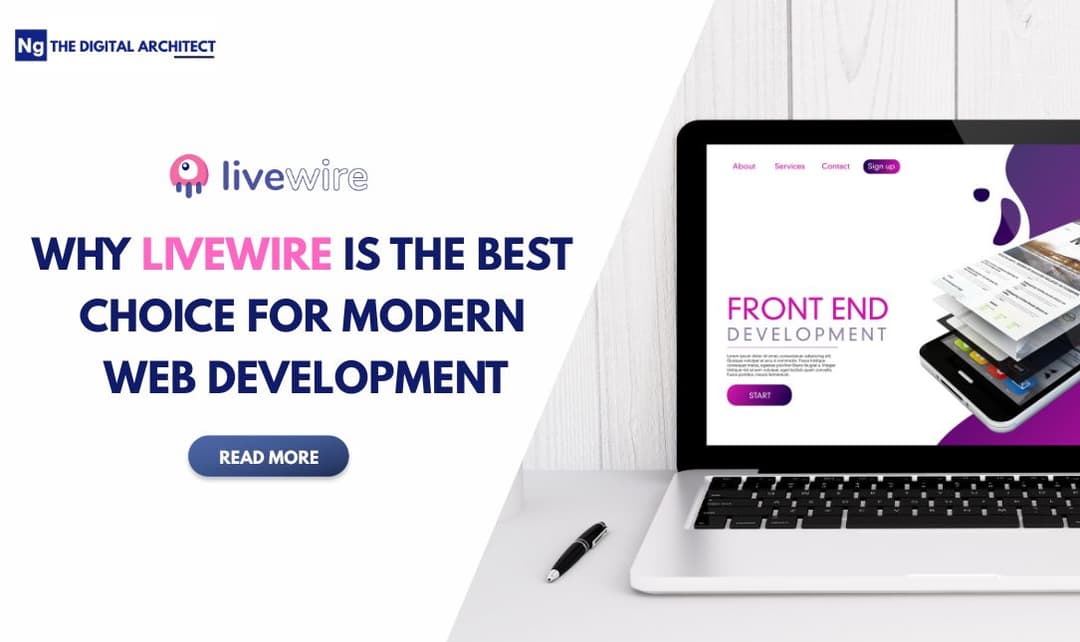 Why Livewire Is the Best Choice for Modern Web Development