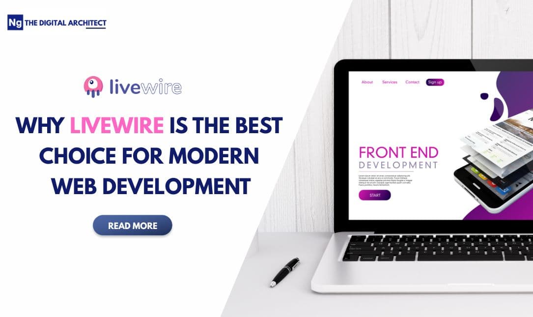 Why Livewire Is the Best Choice for Modern Web Development