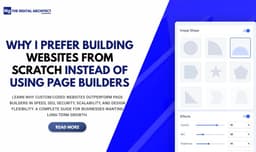 Why I Prefer Building Websites from Scratch Instead of Using Page Builders