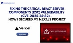 Fixing the Critical React Server Components (RSC) Vulnerability (CVE-2025-55182) – How I Secured My Next.js Project