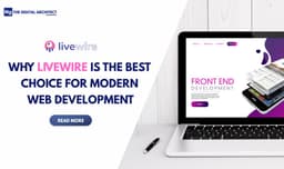 Why Livewire Is the Best Choice for Modern Web Development
