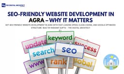 SEO-Friendly Website Development in Agra – Why It Matters